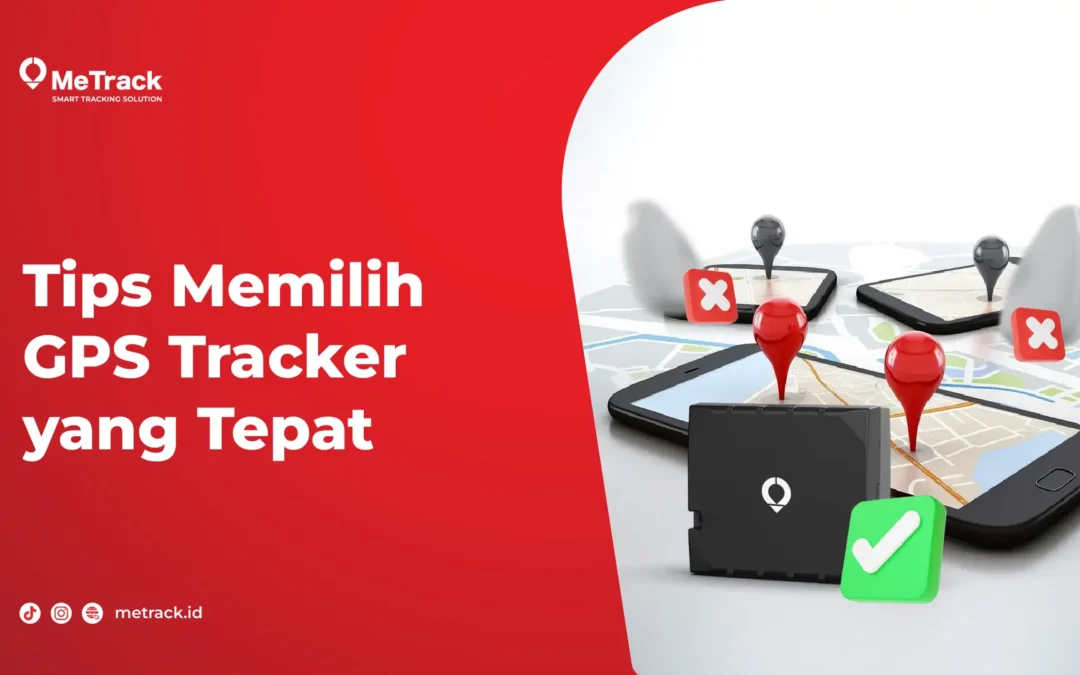 10 Tips Memilih GPS Tracker yang Tepat untuk Anda