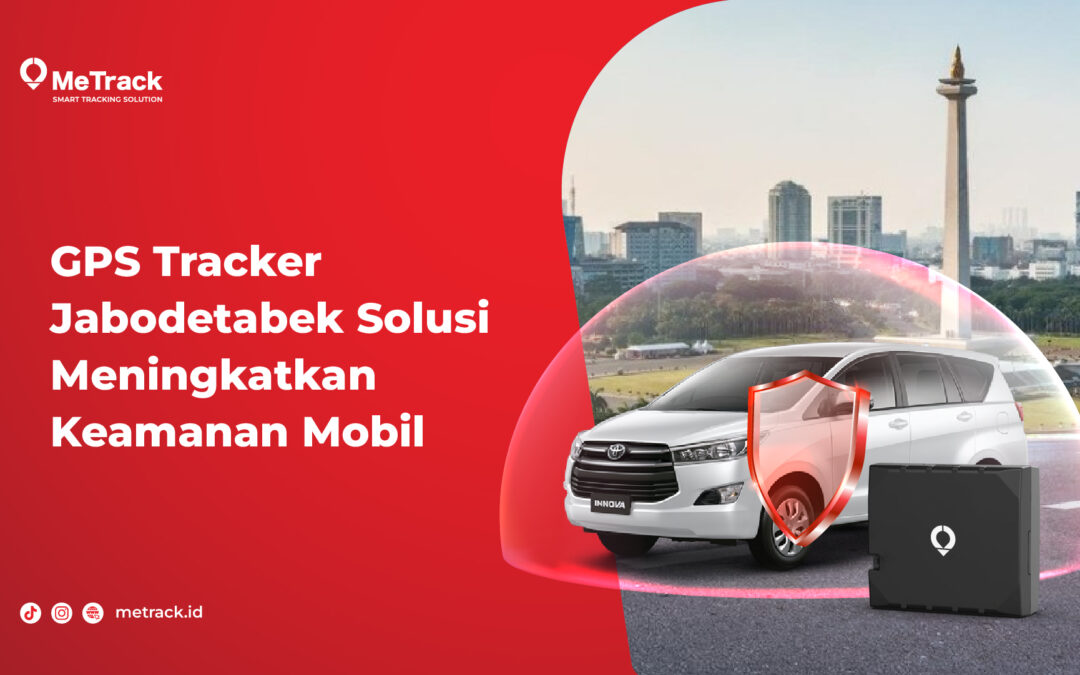 GPS Tracker di Jabodetabek sebagai Solusi Meningkatkan Keamanan Mobil 