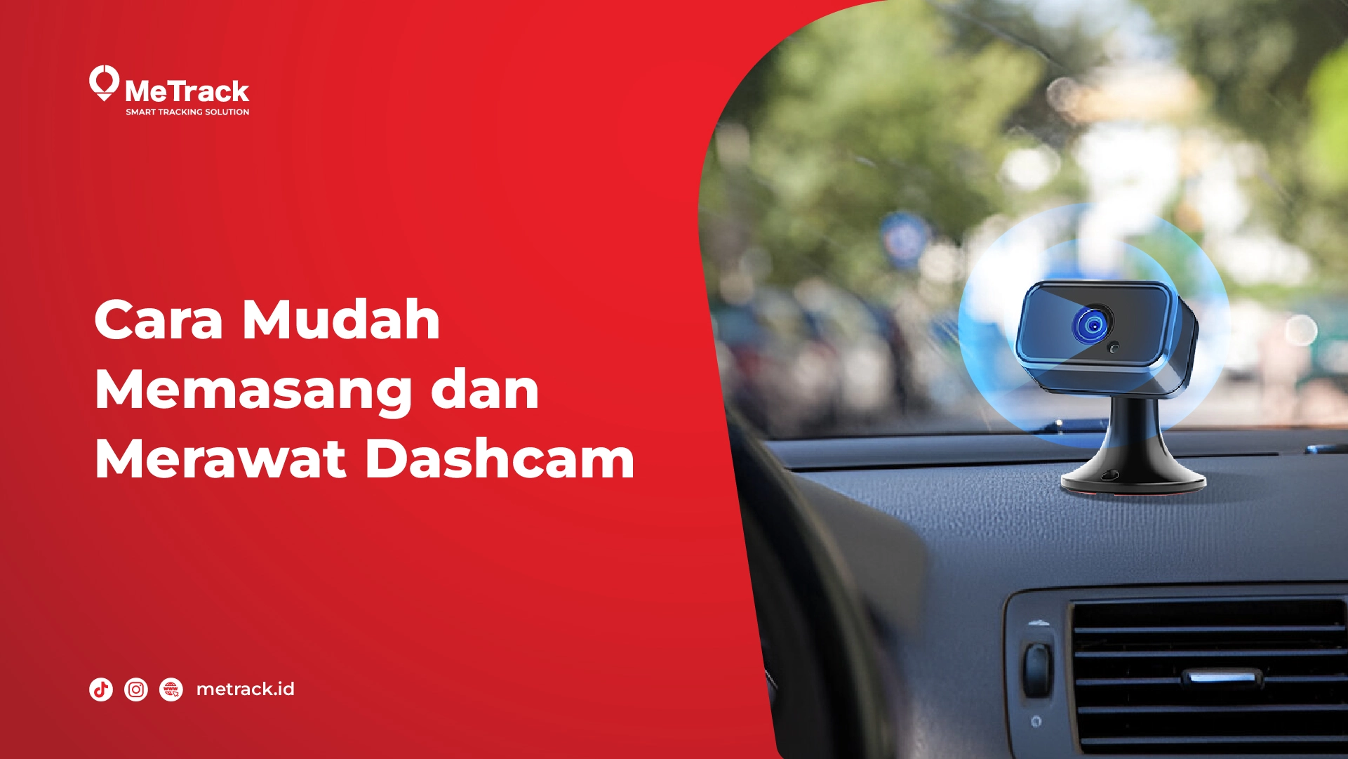 Cara Mudah Memasang dan Merawat Dashcam