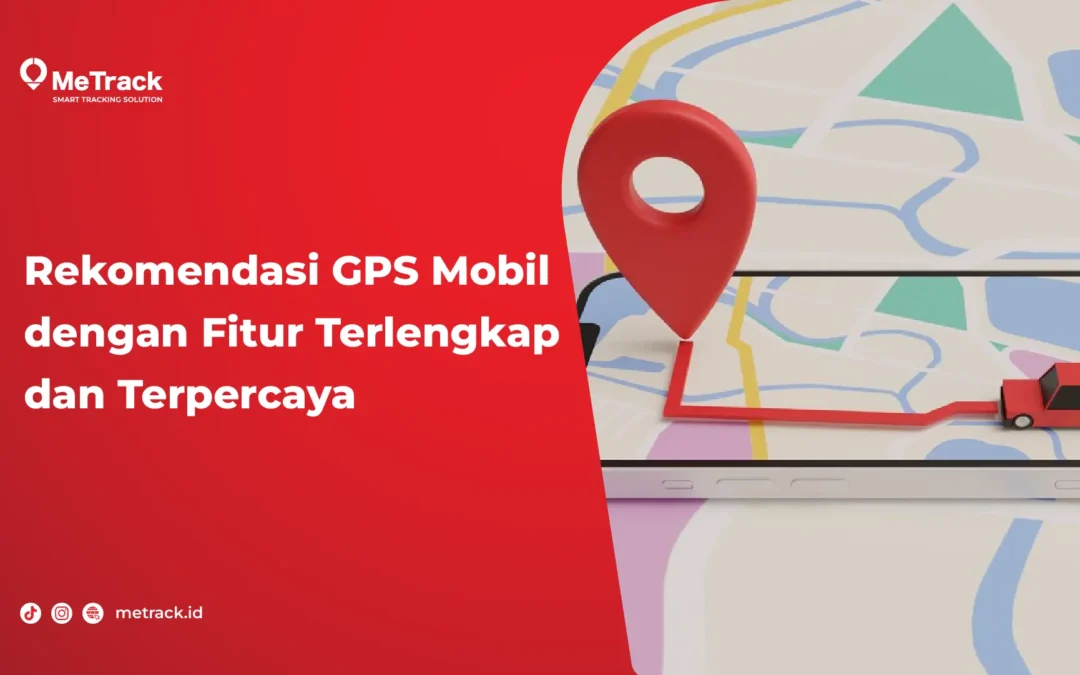 Rekomendasi GPS Mobil dengan Fitur Terlengkap dan Terpercaya