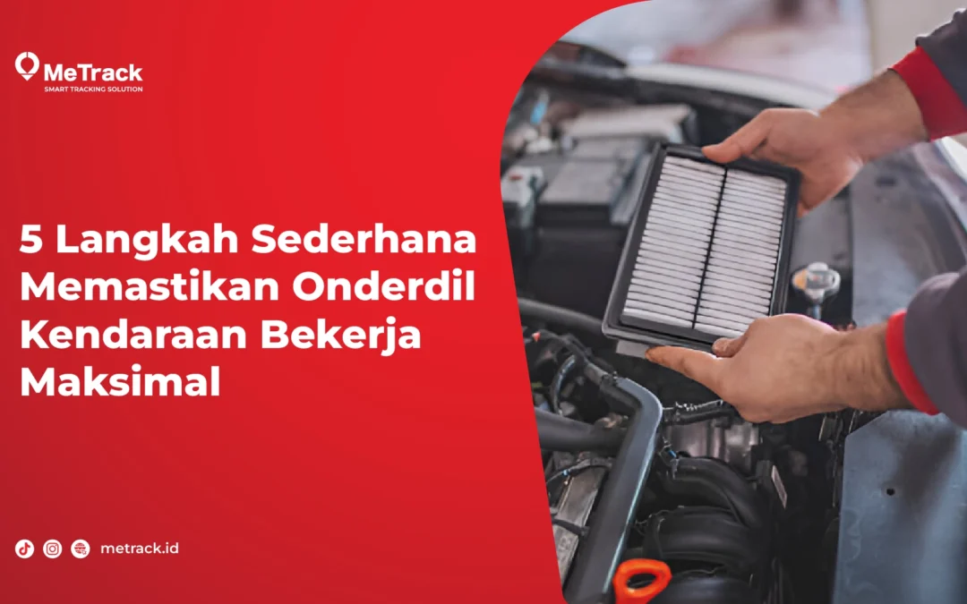 5 Langkah Sederhana Memastikan Onderdil Kendaraan Bekerja Maksimal