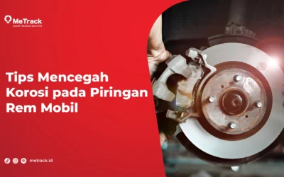 Tips Mencegah Korosi pada Piringan Rem Mobil