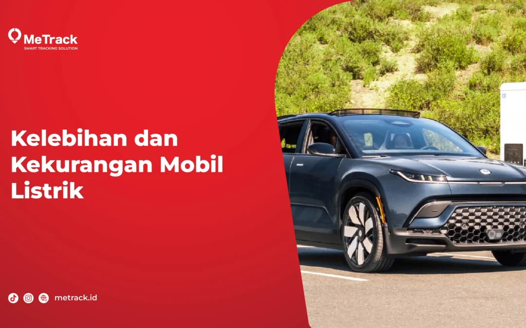 Mengetahui Kelebihan dan Kekurangan Mobil Listrik