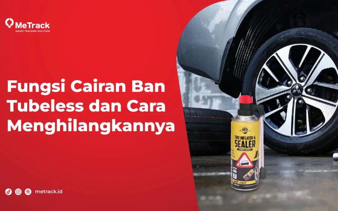 Fungsi Cairan Ban Tubeless dan Cara Menghilangkannya