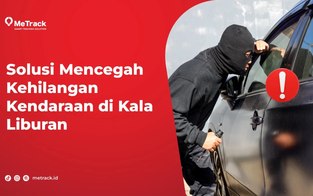 Solusi Mencegah Kehilangan Kendaraan di Kala Liburan