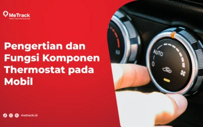 Mengenal Komponen Thermostat pada Mobil dan Fungsinya 