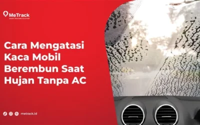 Cara Mengatasi Kaca Mobil Berembun Saat Hujan Tanpa AC