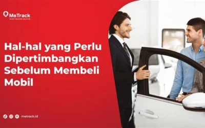 Hal Penting yang Perlu Dipertimbangkan Sebelum Membeli Mobil 
