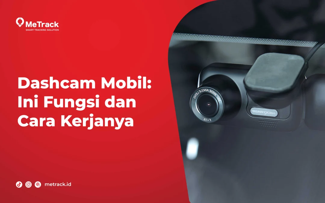 Dashcam Mobil: Fungsi dan Cara Kerjanya 