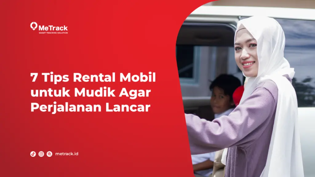 7 Tips Rental Mobil untuk Mudik Agar Perjalanan Lancar