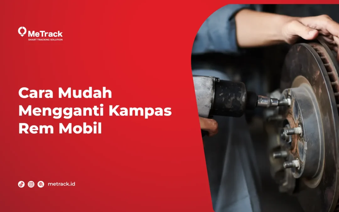 8 Cara Mudah Mengganti Kampas Rem Mobil 