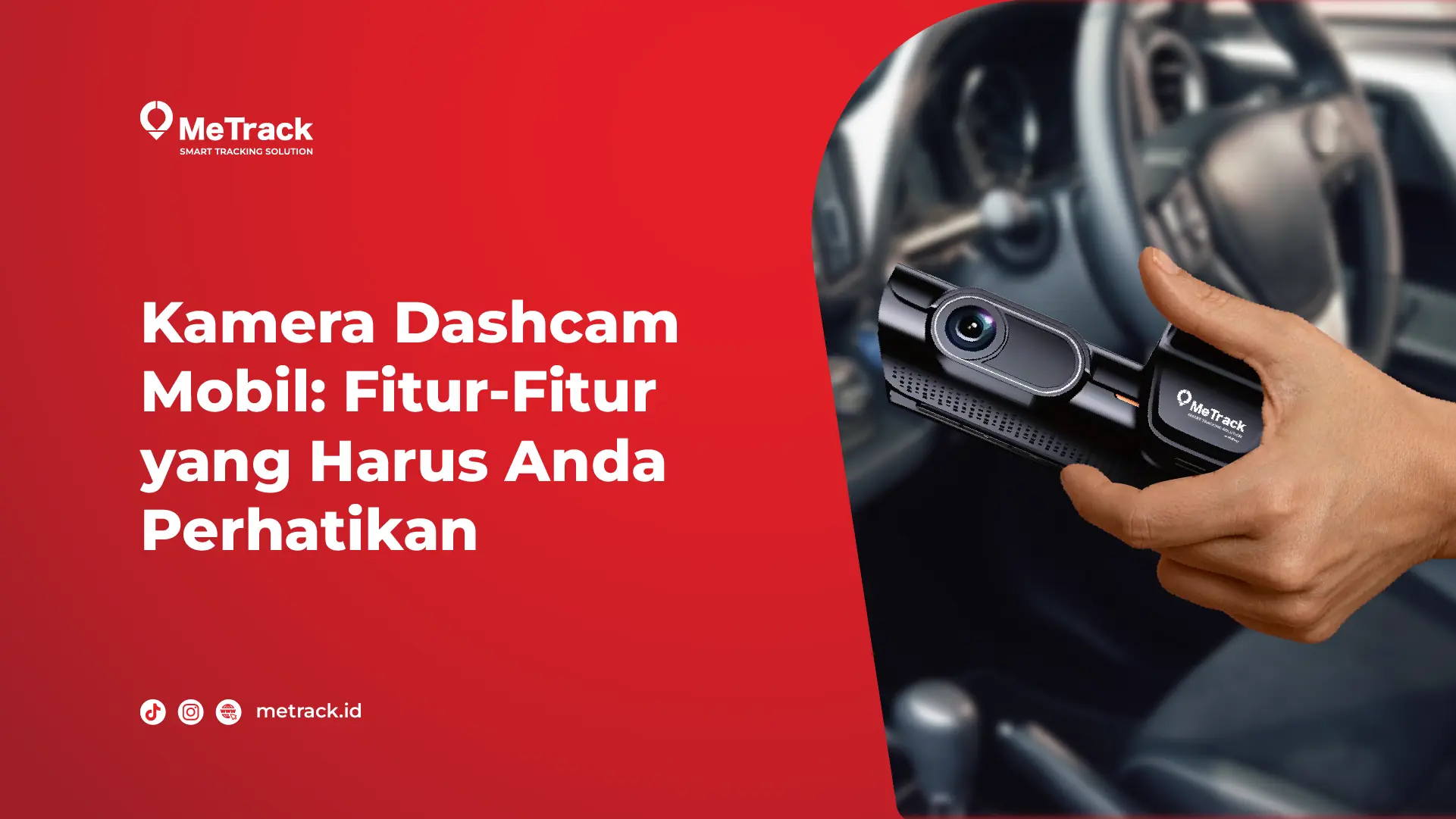 Kamera Dashcam Mobil: Fitur-Fitur yang Harus Anda Perhatikan
