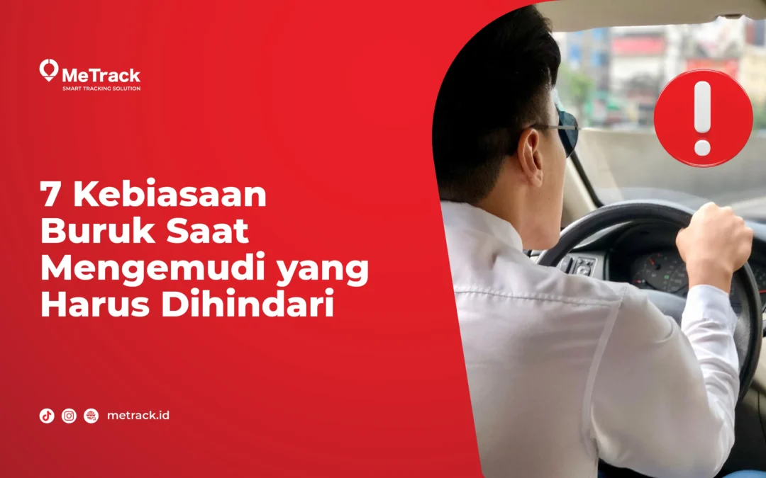 7 Kebiasaan Buruk Saat Mengemudi yang Harus Dihindari 