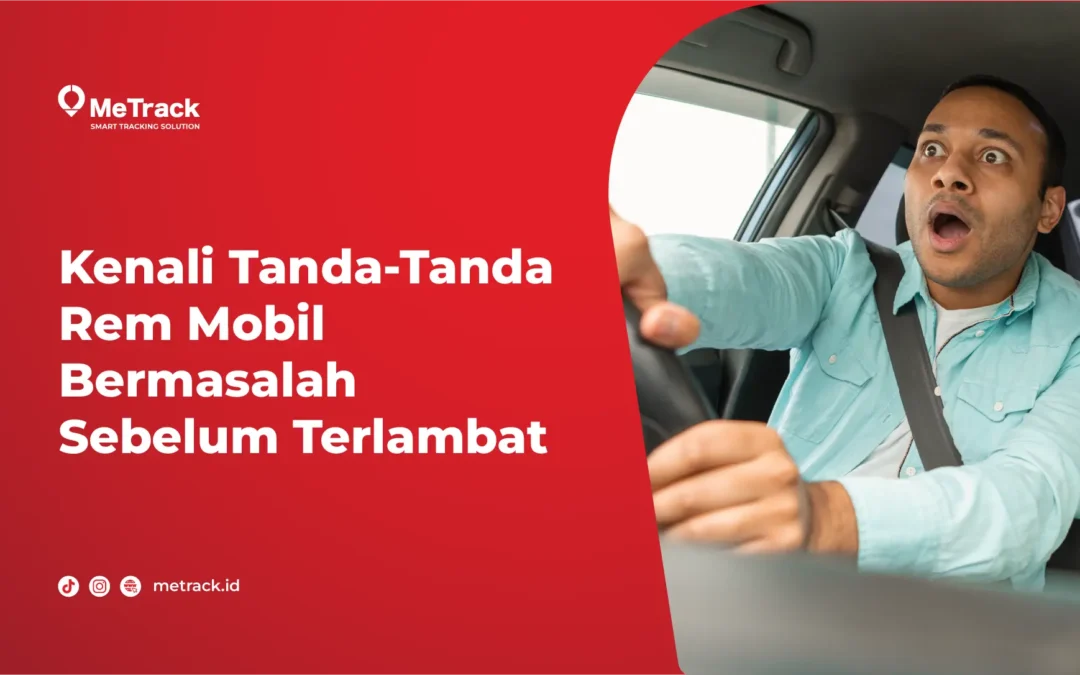 Kenali Tanda-Tanda Rem Mobil Bermasalah Sebelum Terlambat