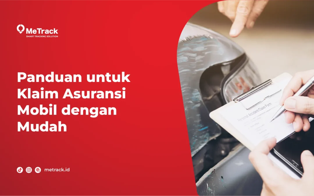 Panduan untuk Klaim Asuransi Mobil dengan Mudah