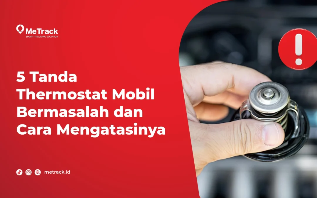 5 Tanda Thermostat Mobil Bermasalah dan Cara Mengatasinya