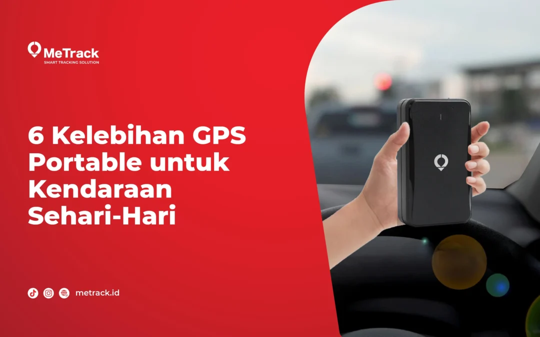 6 Kelebihan GPS Portable untuk Kendaraan Sehari-Hari 