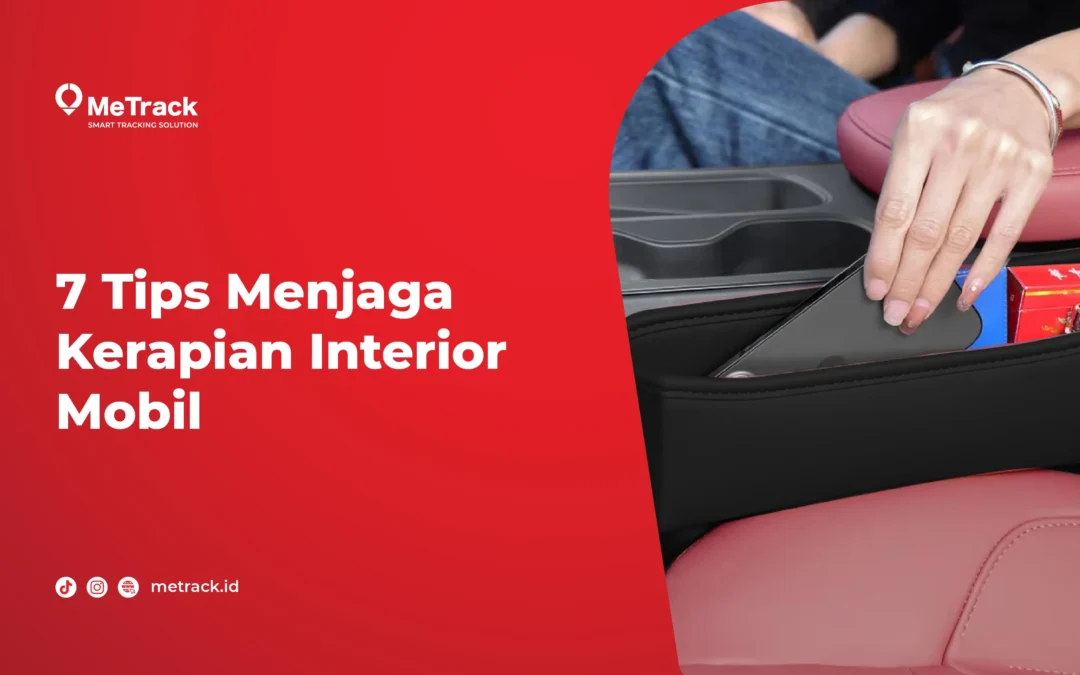 7 Tips Menjaga Kerapian Interior Mobil 