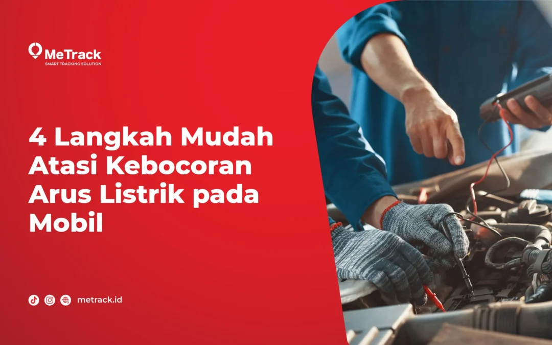 4 Langkah Mudah Atasi Kebocoran Arus Listrik pada Mobil 