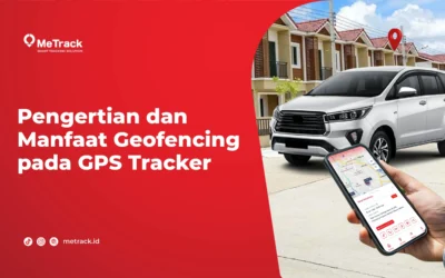 Pengertian dan Manfaat Geofencing pada GPS Tracker