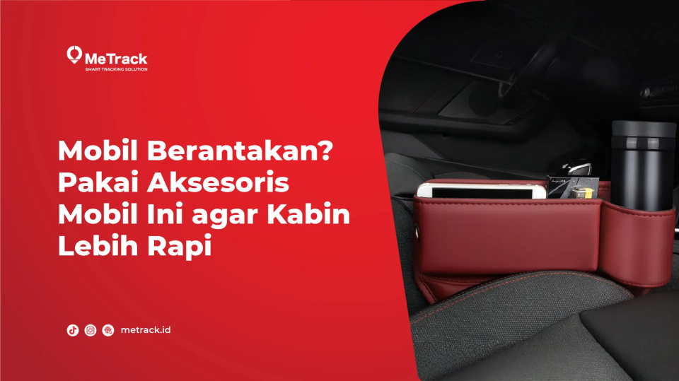 Mobil Berantakan? Pakai Aksesoris Mobil Ini agar Kabin Lebih Rapi