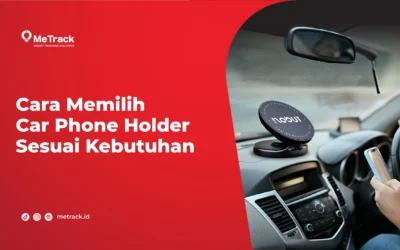 Cara Memilih Car Phone Holder Sesuai Kebutuhan 